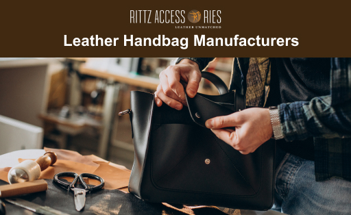 Leather Handbag Manufacturers